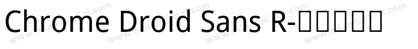 Chrome Droid Sans R字体转换
